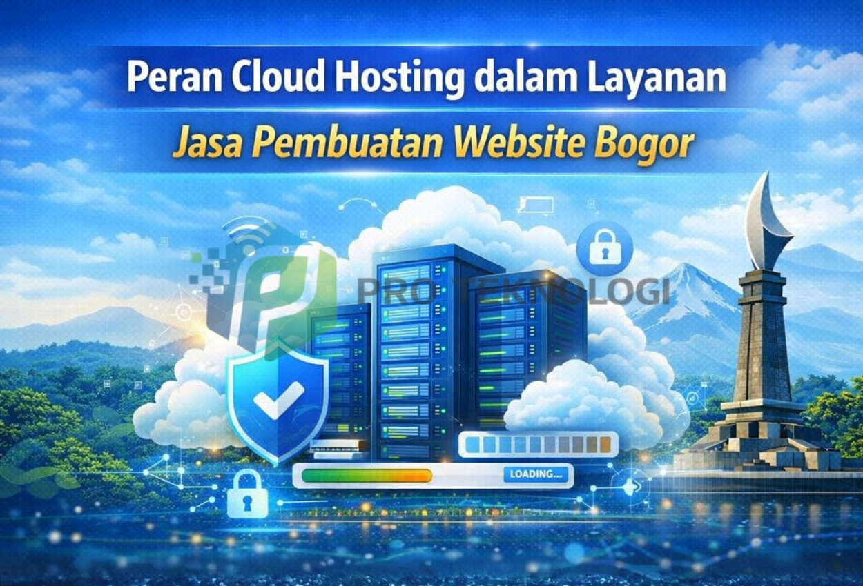 Peran Cloud Hosting dalam Layanan Jasa Pembuatan Website Bogor